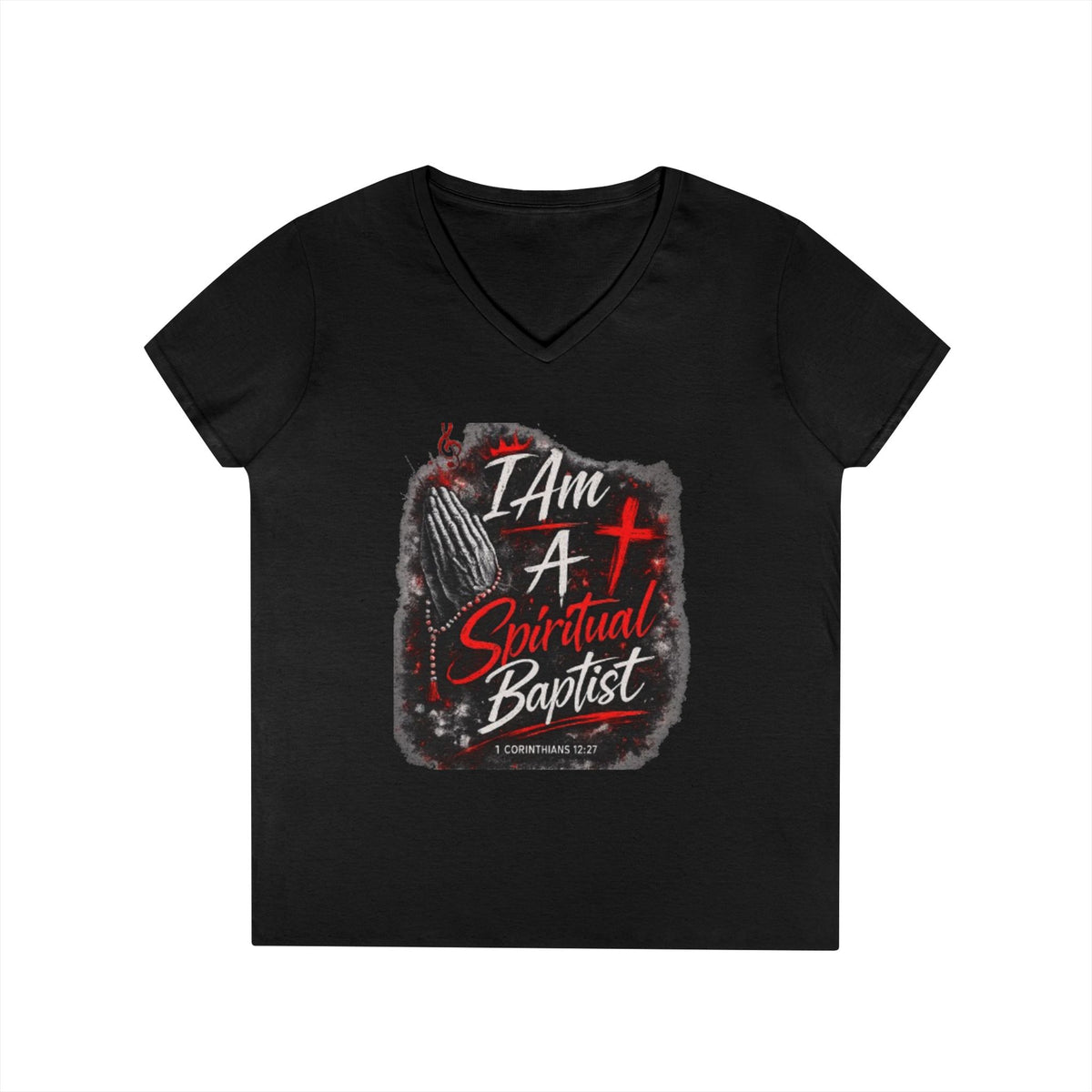 I Am A Spiritual Baptist - Ladies' V-Neck T-Shirt