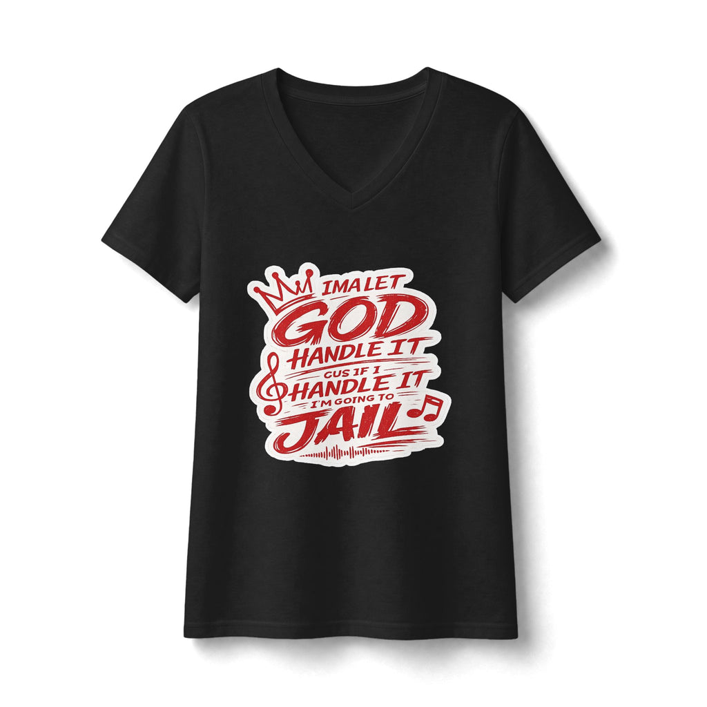 Women's V-Neck Tee — "I’m Let God Handle It"
