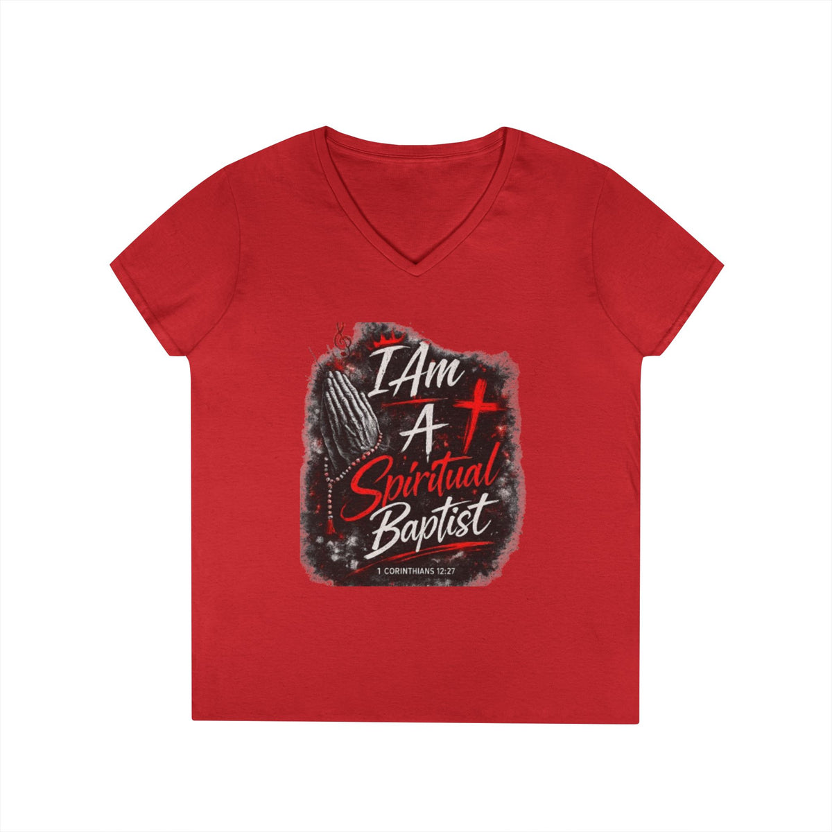 I Am A Spiritual Baptist - Ladies' V-Neck T-Shirt