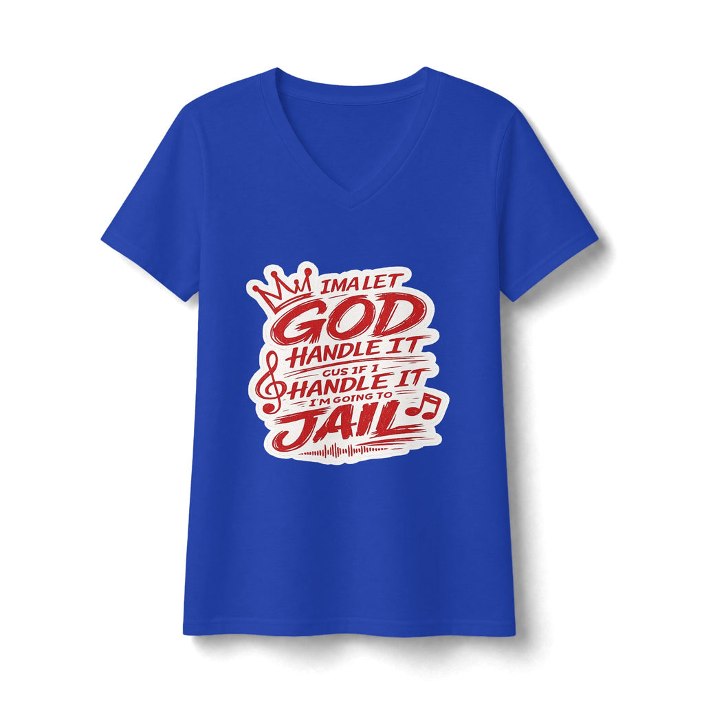 Women's V-Neck Tee — "I’m Let God Handle It"