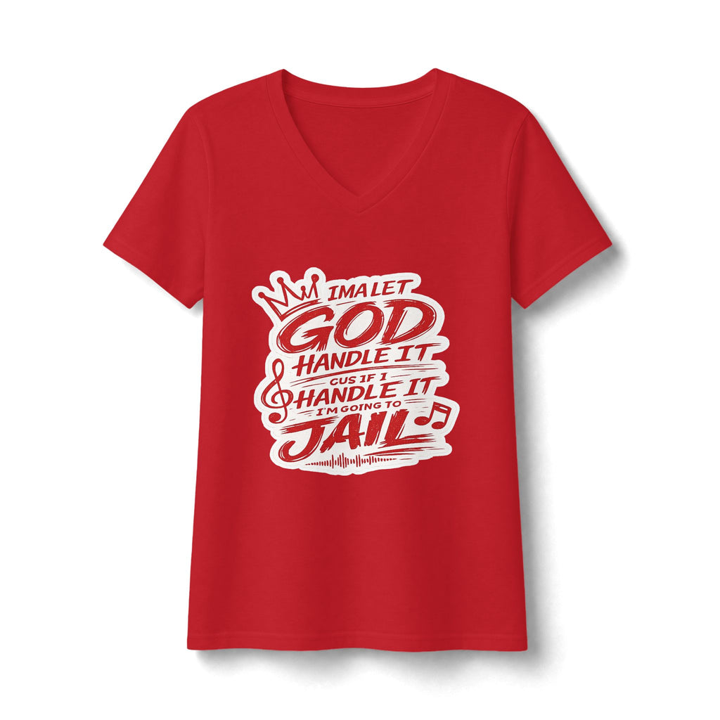 Women's V-Neck Tee — "I’m Let God Handle It"