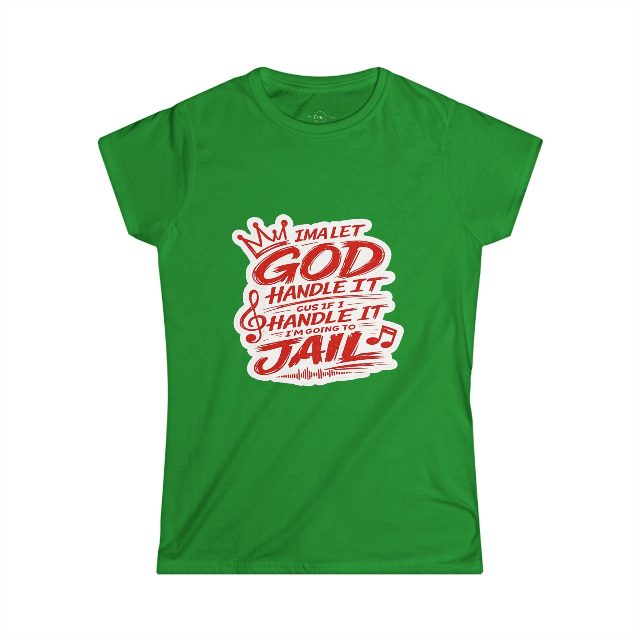 Let God Handle It- Womens Tee