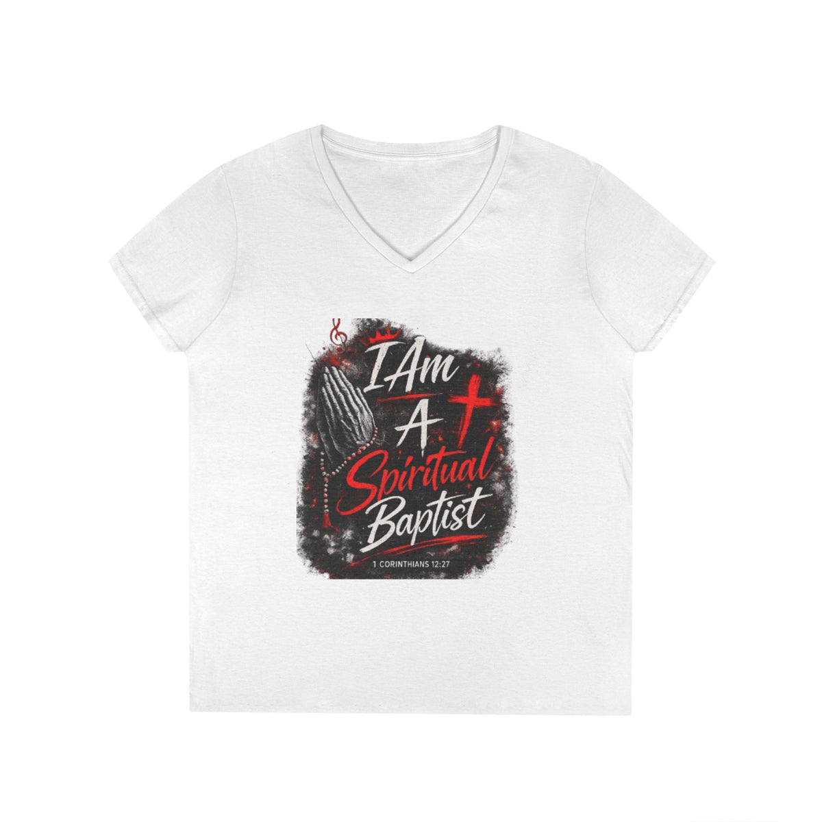 I Am A Spiritual Baptist - Ladies' V-Neck T-Shirt